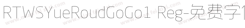 RTWSYueRoudGoGo1 Reg字体转换